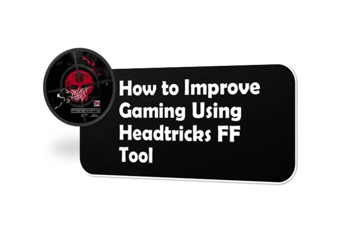 How to Improve Gaming Using Headtricks FF Tool